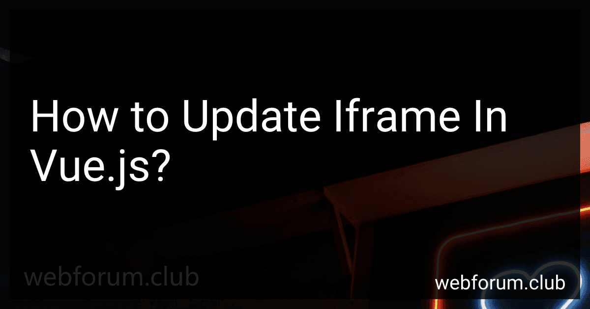 How to Update Iframe In Vue.js? image