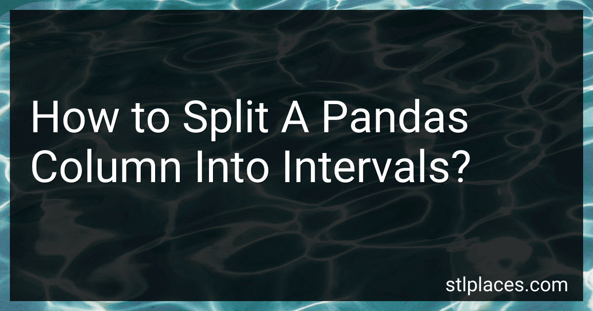 How to Split A Pandas Column Into Intervals? preview