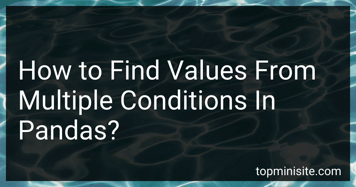 How to Find Values From Multiple Conditions In Pandas? image