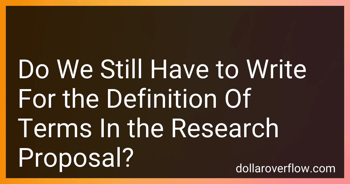 Do We Still Have to Write For the Definition Of Terms In the Research Proposal? image