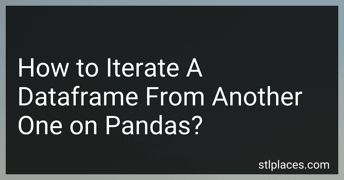 How to Iterate A Dataframe From Another One on Pandas? image