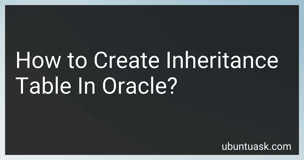 How to Create Inheritance Table In Oracle? image