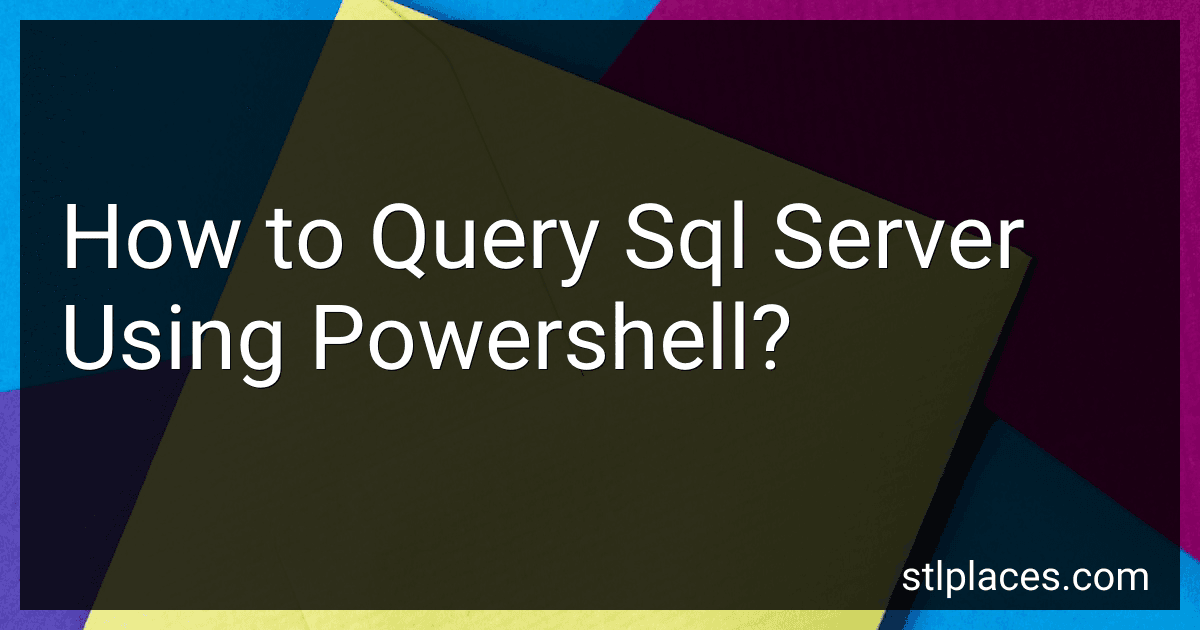 How to Query Sql Server Using Powershell? image