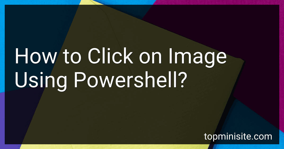 How to Click on Image Using Powershell? image