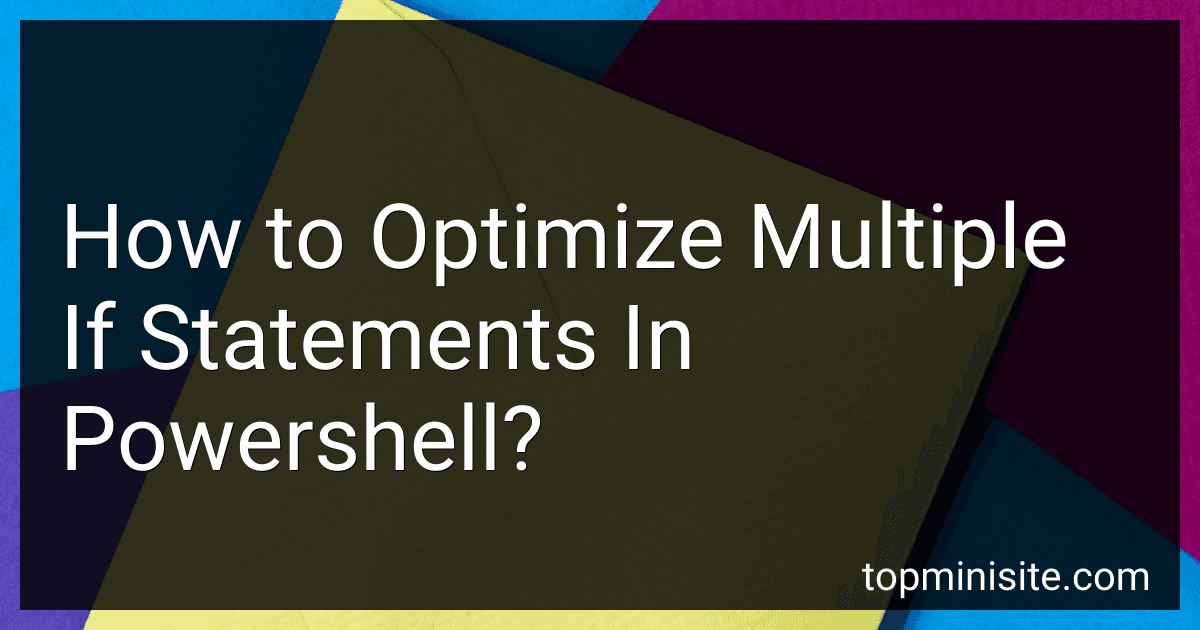 How to Optimize Multiple If Statements In Powershell? preview