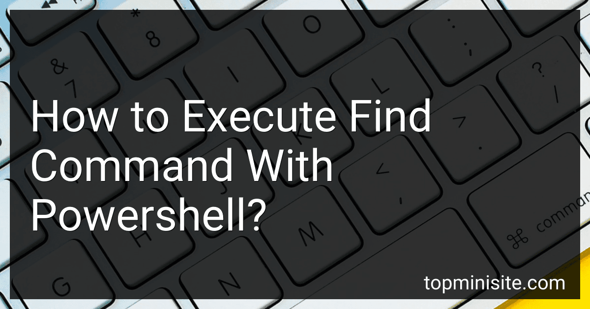 How to Execute Find Command With Powershell? image