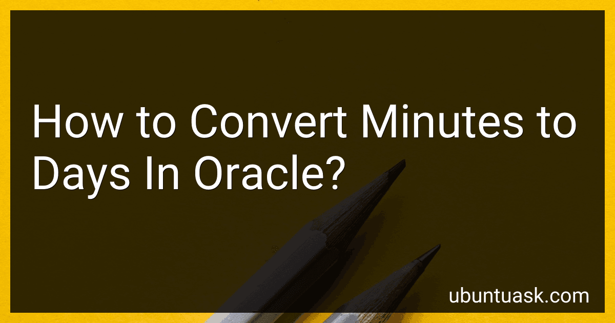 How to Convert Minutes to Days In Oracle? image