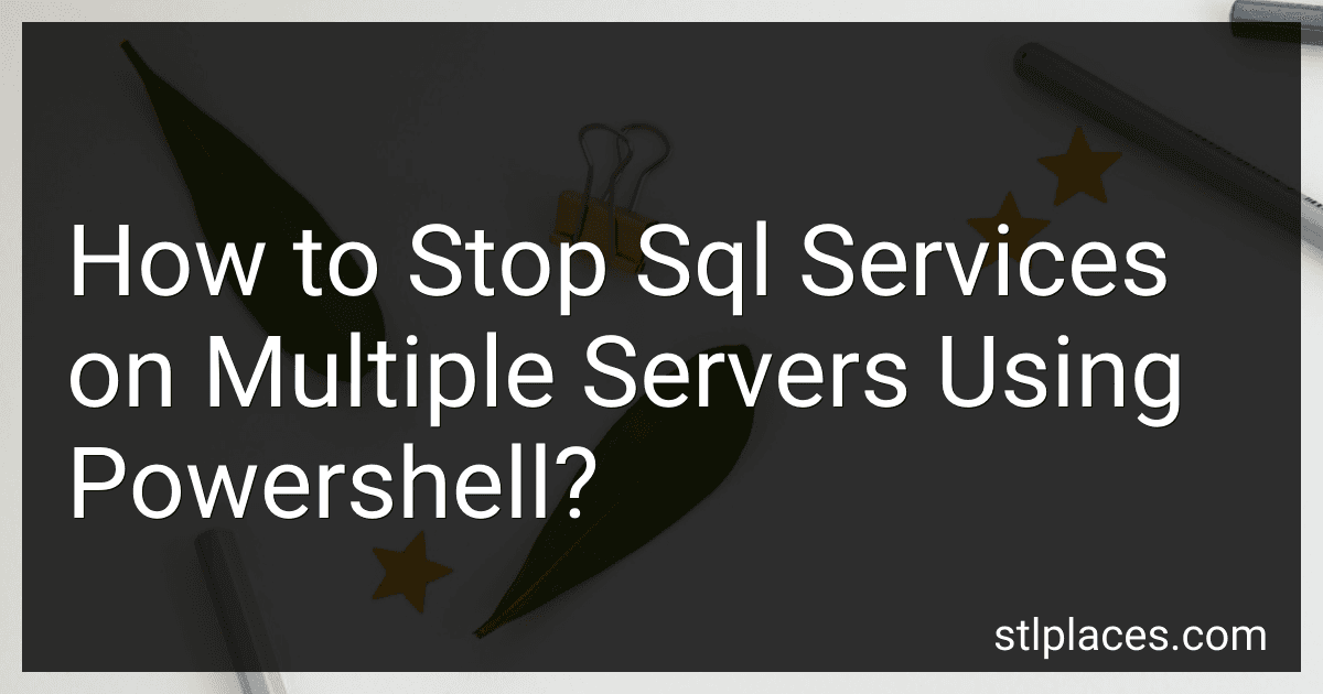 How to Stop Sql Services on Multiple Servers Using Powershell? preview