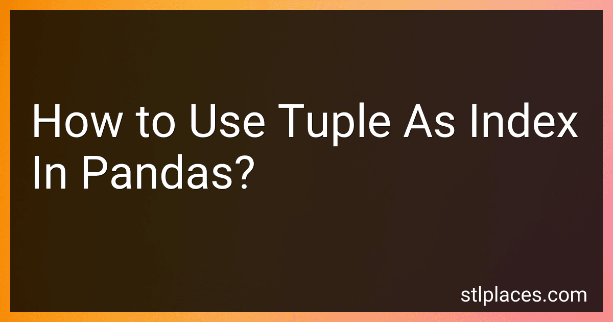 How to Use Tuple As Index In Pandas? preview