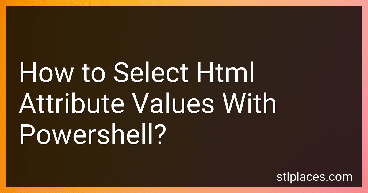 How to Select Html Attribute Values With Powershell? preview
