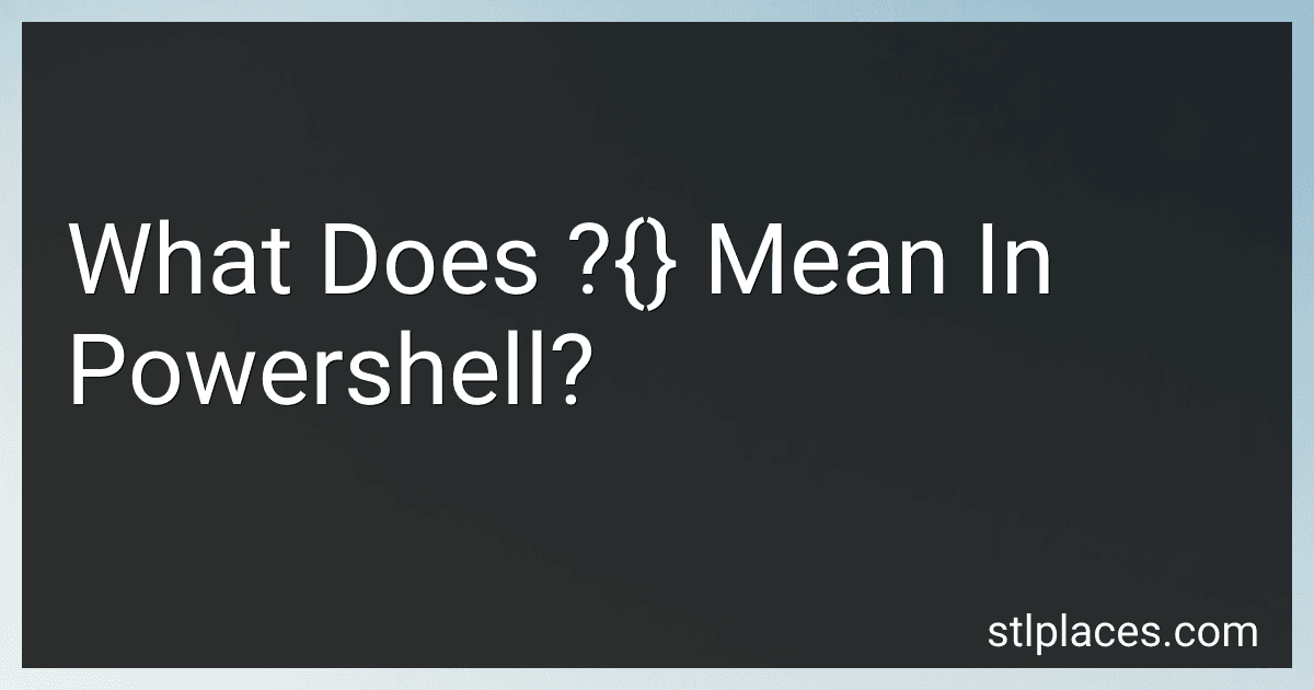 What Does ?{} Mean In Powershell? image