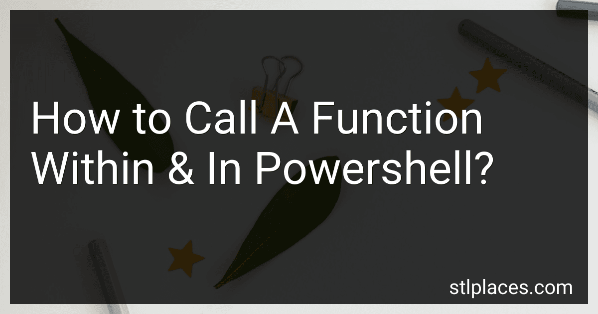 How to Call A Function Within & In Powershell? preview