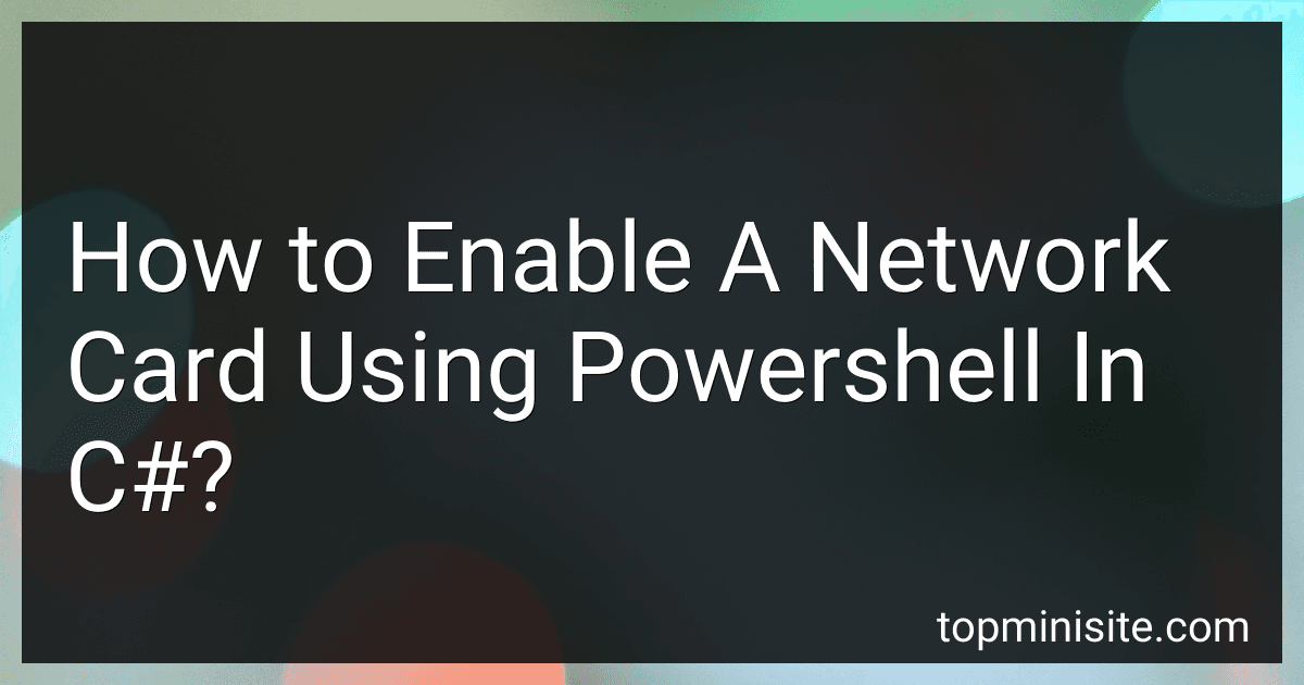 How to Enable A Network Card Using Powershell In C#? image