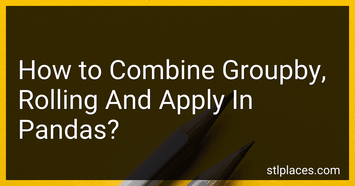 How to Combine Groupby, Rolling And Apply In Pandas? preview