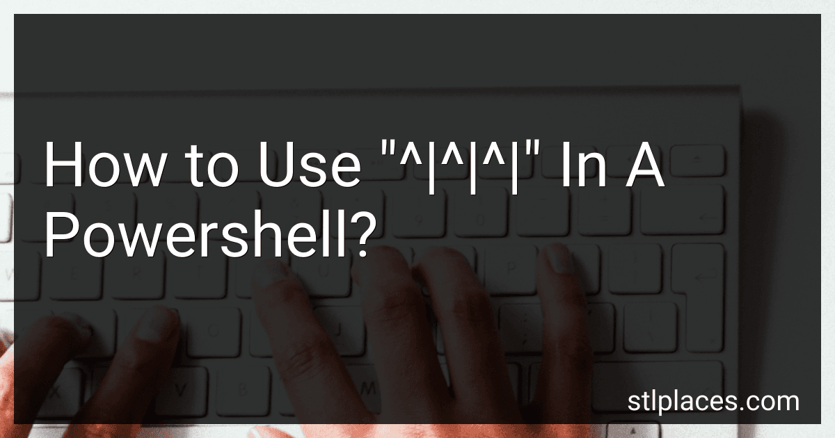 How to Use "^|^|^|" In A Powershell? preview