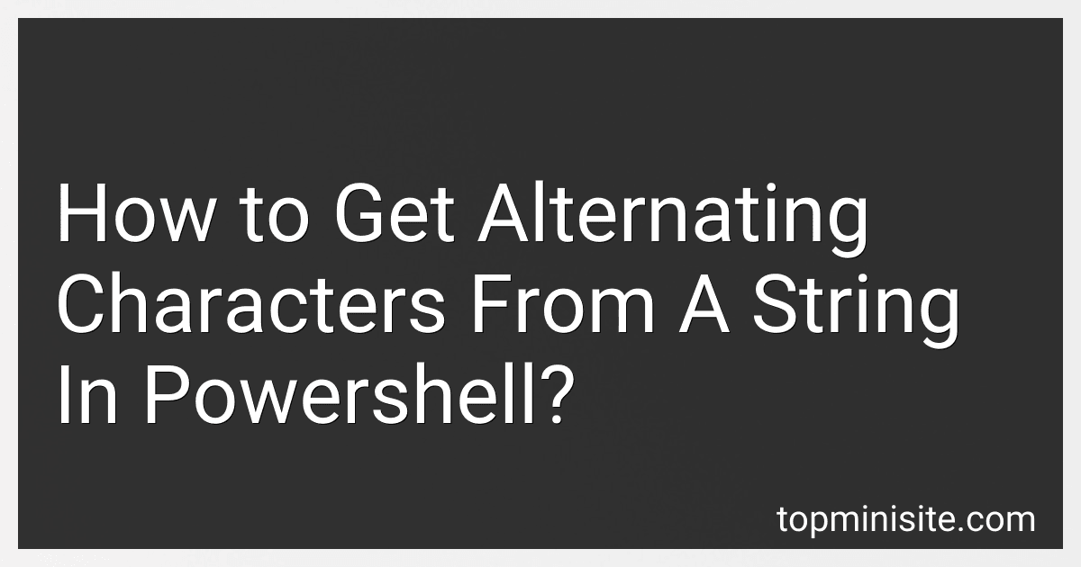 How to Get Alternating Characters From A String In Powershell? image