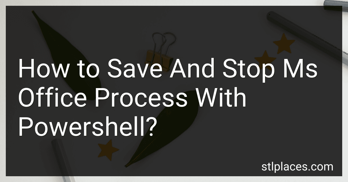 How to Save And Stop Ms Office Process With Powershell? preview