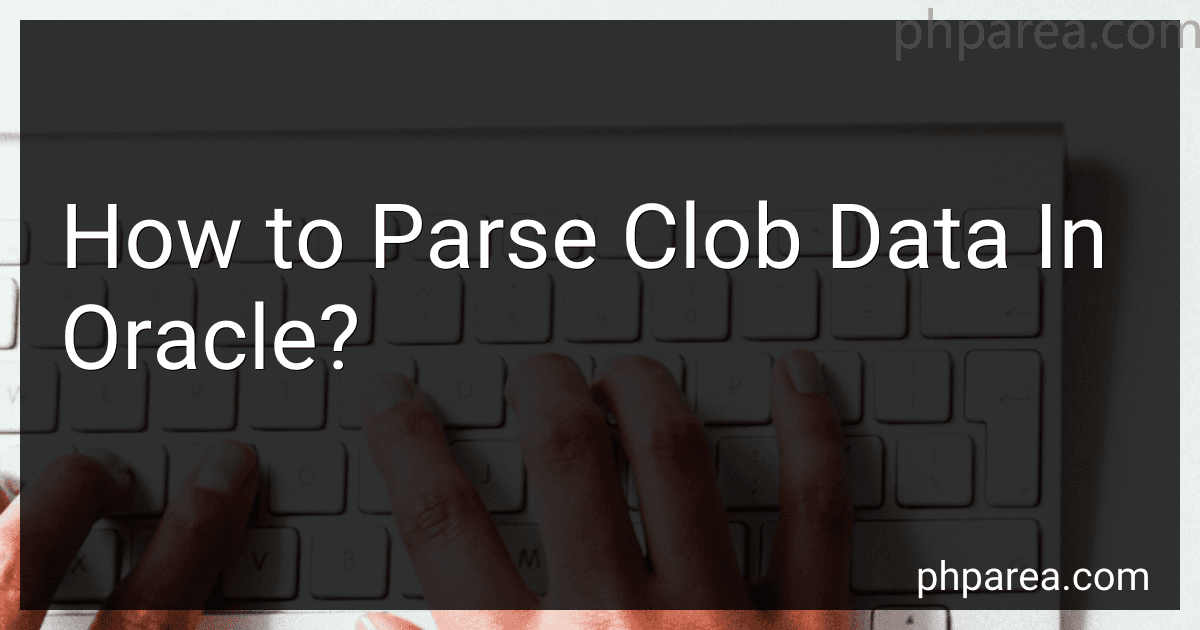How to Parse Clob Data In Oracle? image