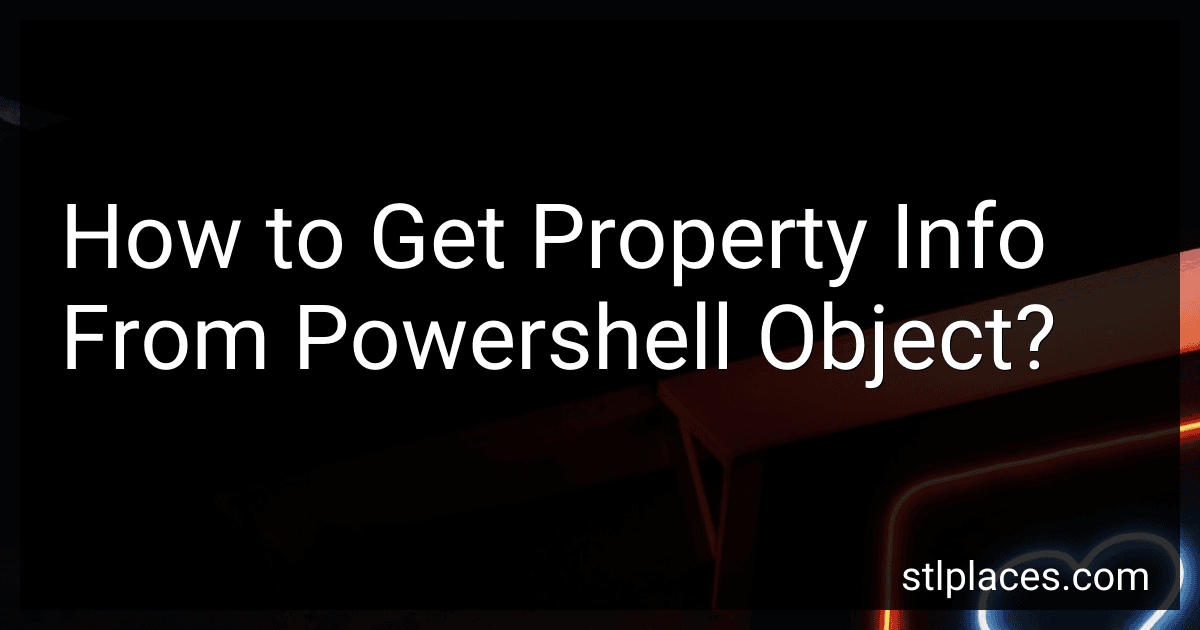 How to Get Property Info From Powershell Object? preview