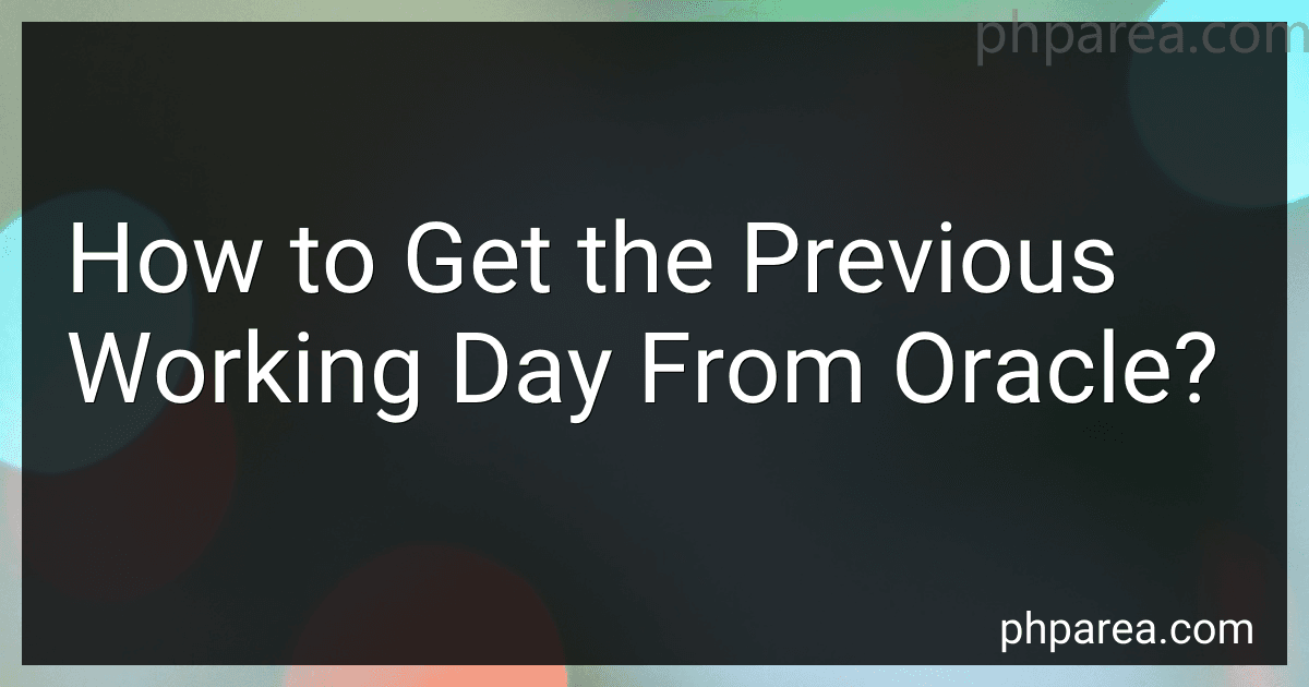 How to Get the Previous Working Day From Oracle? preview