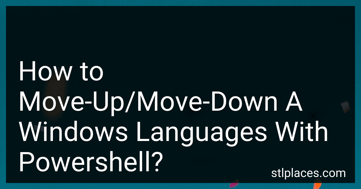 How to Move-Up/Move-Down A Windows Languages With Powershell? image
