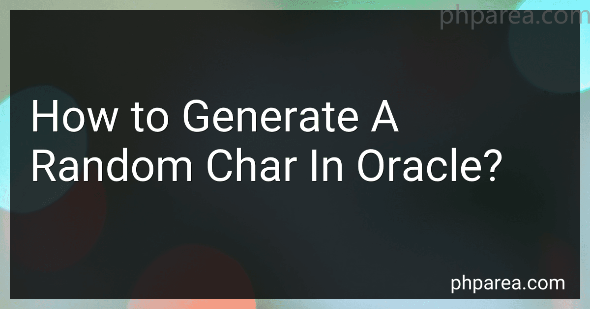 How to Generate A Random Char In Oracle? image