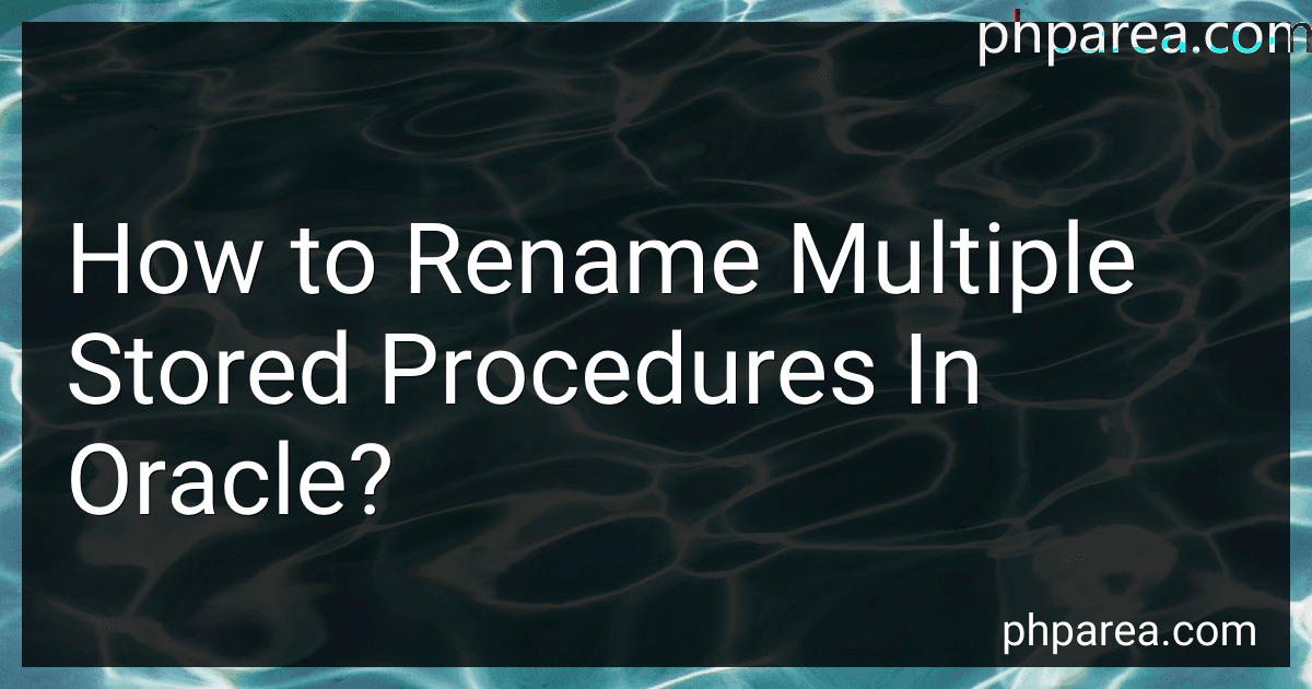 How to Rename Multiple Stored Procedures In Oracle? preview
