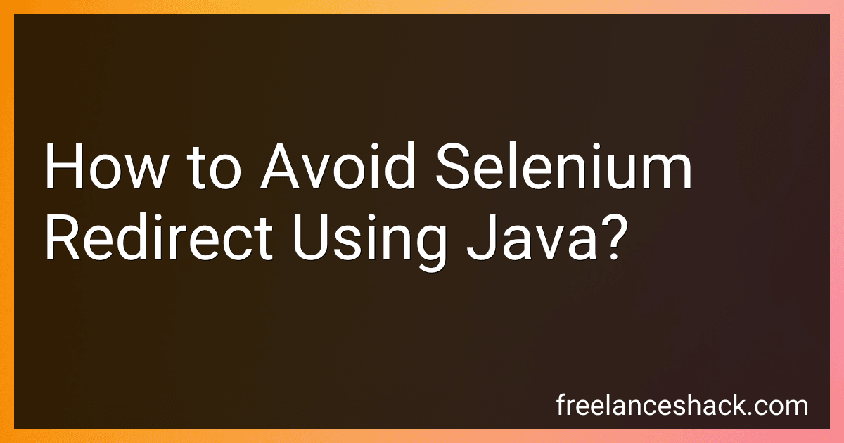 How to Avoid Selenium Redirect Using Java? preview