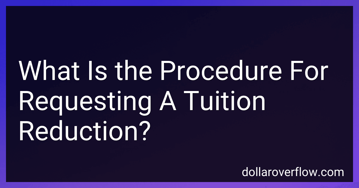 What Is the Procedure For Requesting A Tuition Reduction? image