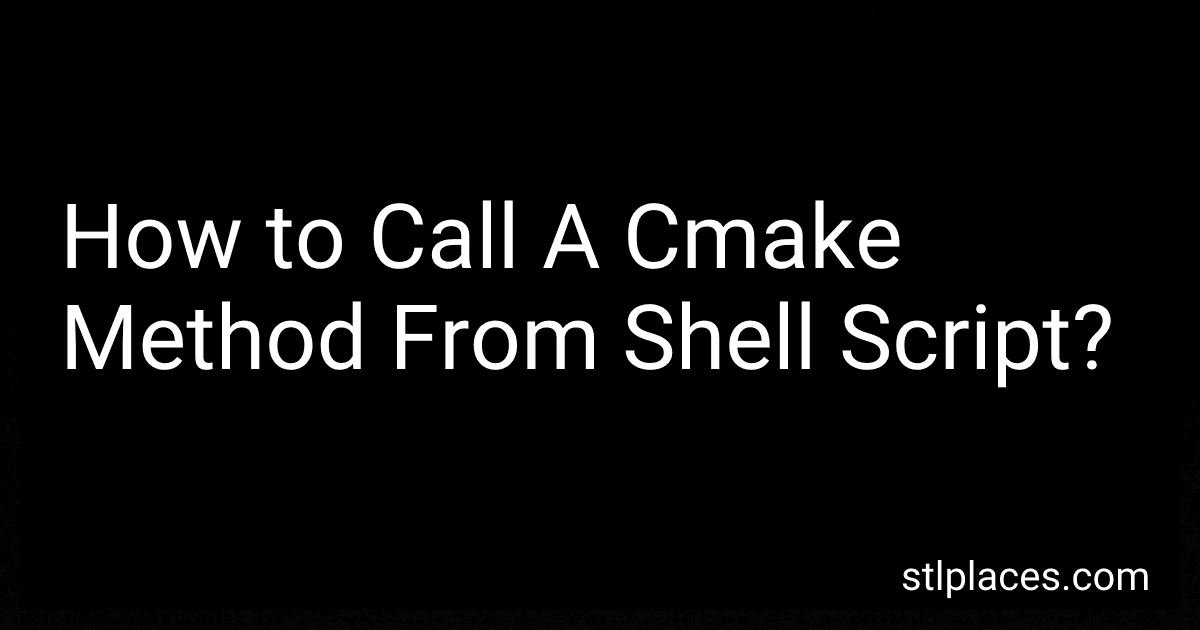 How to Call A Cmake Method From Shell Script? preview