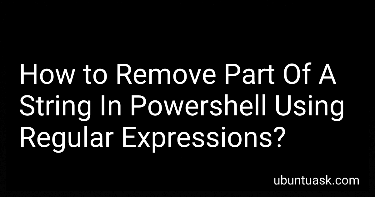 How to Remove Part Of A String In Powershell Using Regular Expressions? image