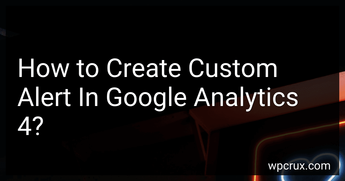 How to Create Custom Alert In Google Analytics 4? preview