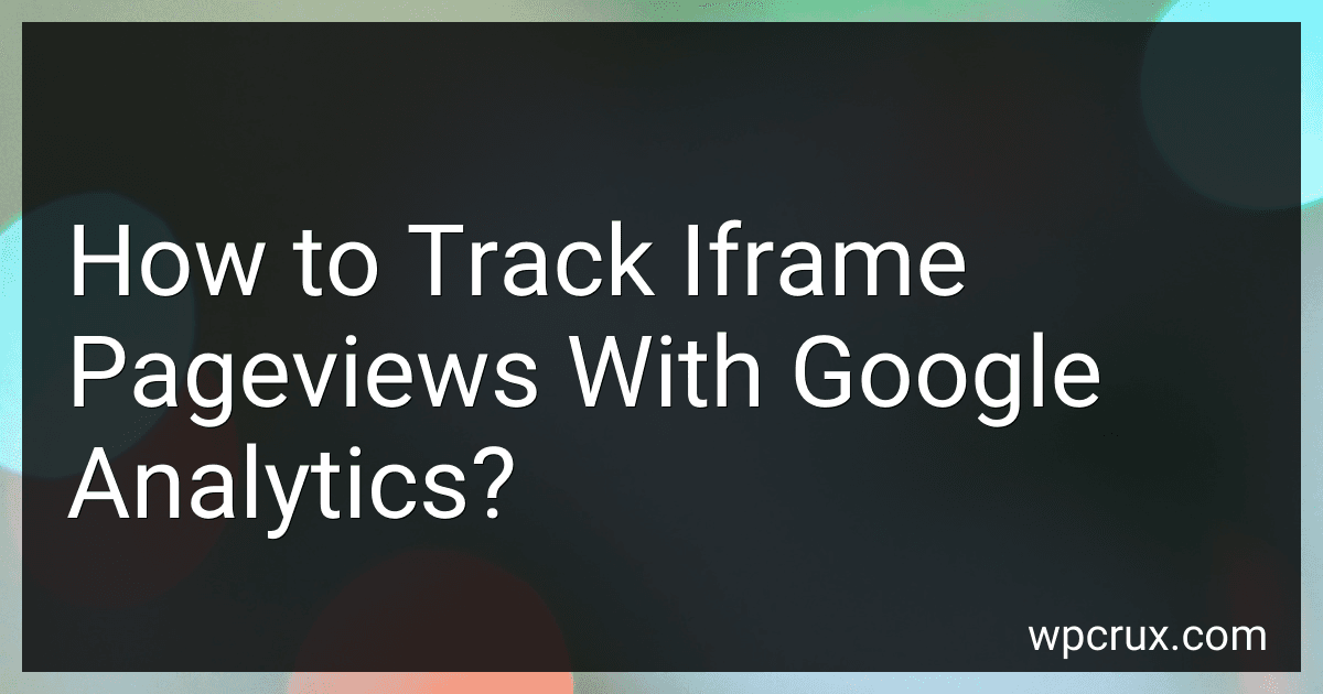 How to Track Iframe Pageviews With Google Analytics? preview