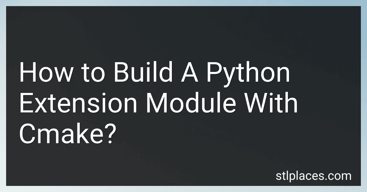 How to Build A Python Extension Module With Cmake? image
