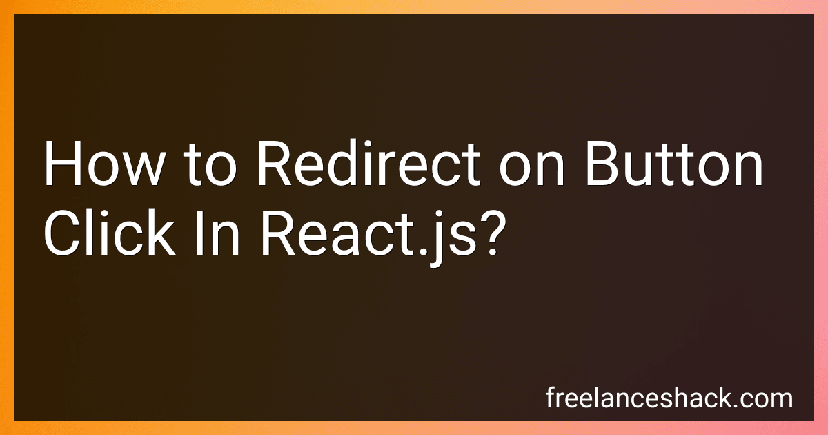 How to Redirect on Button Click In React.js? image