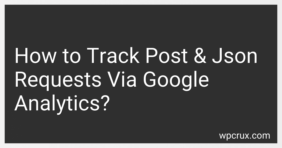 How to Track Post & Json Requests Via Google Analytics? preview