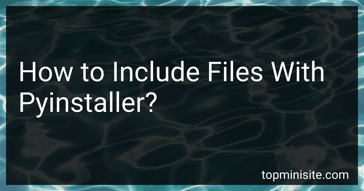 How to Include Files With Pyinstaller? image