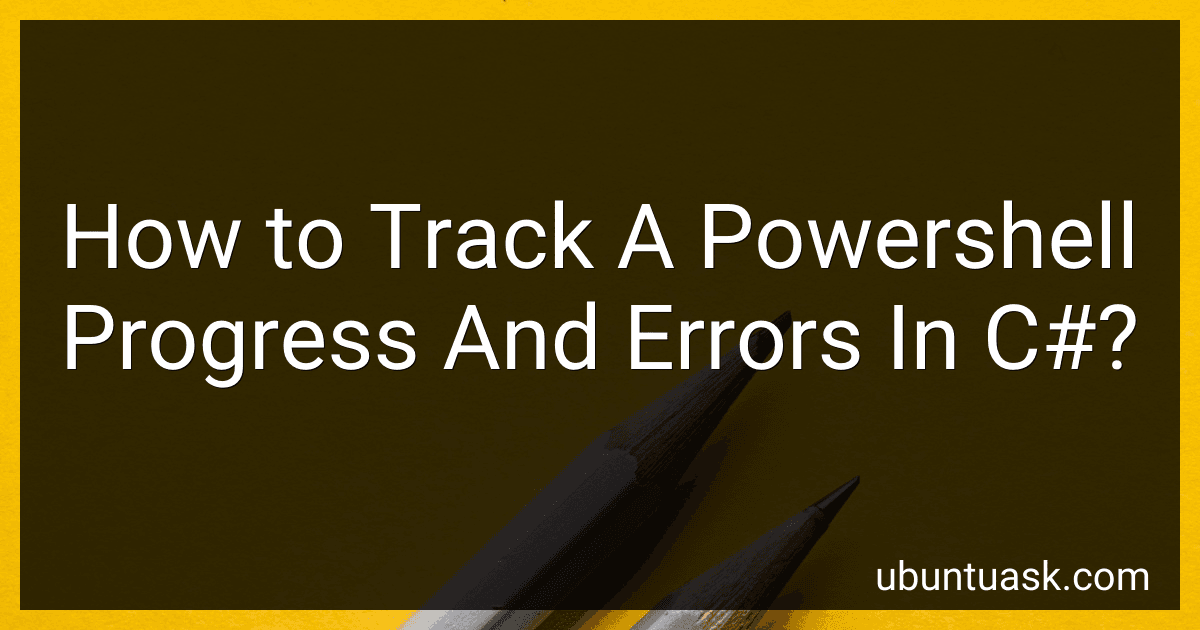 How to Track A Powershell Progress And Errors In C#? image