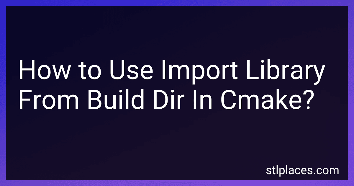 How to Use Import Library From Build Dir In Cmake? preview