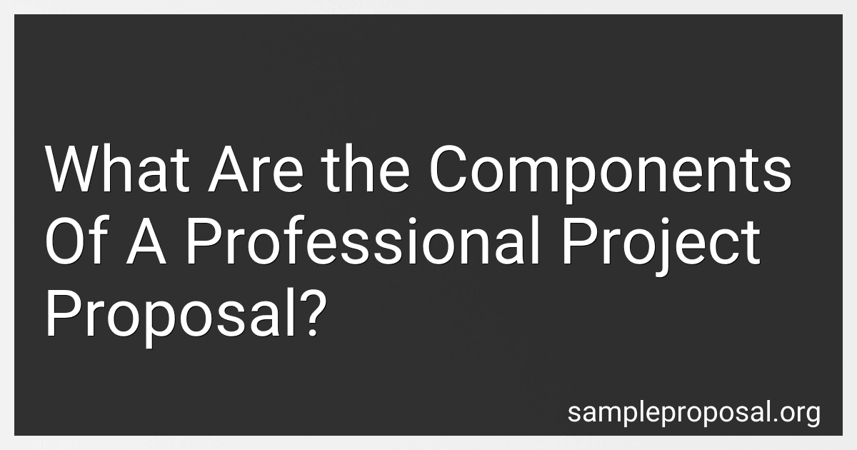 What Are the Components Of A Professional Project Proposal? image
