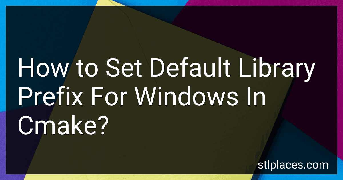 How to Set Default Library Prefix For Windows In Cmake? preview