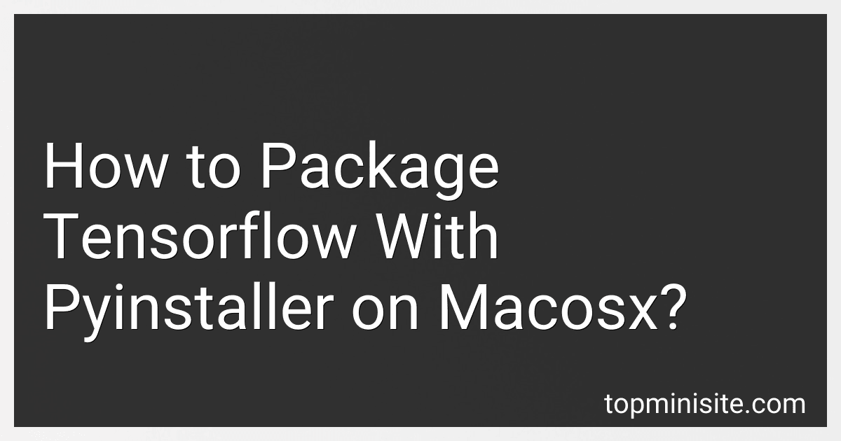 How to Package Tensorflow With Pyinstaller on Macosx? image