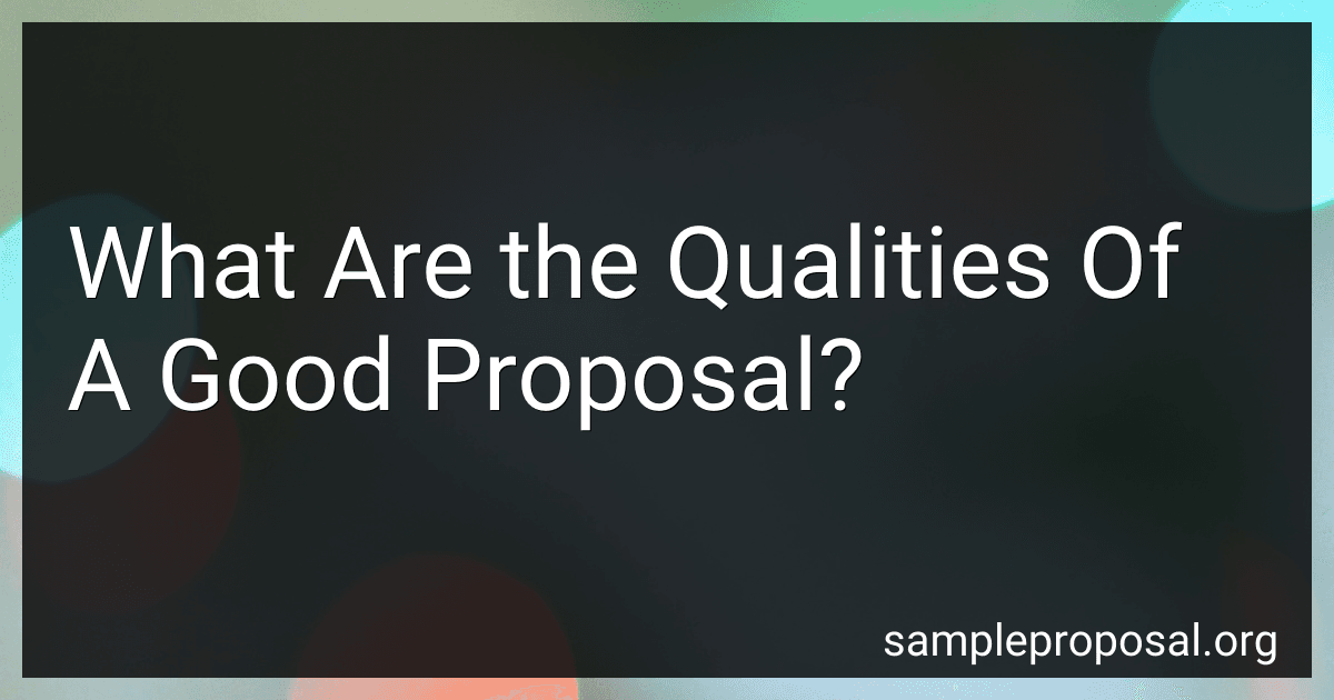 What Are the Qualities Of A Good Proposal? image
