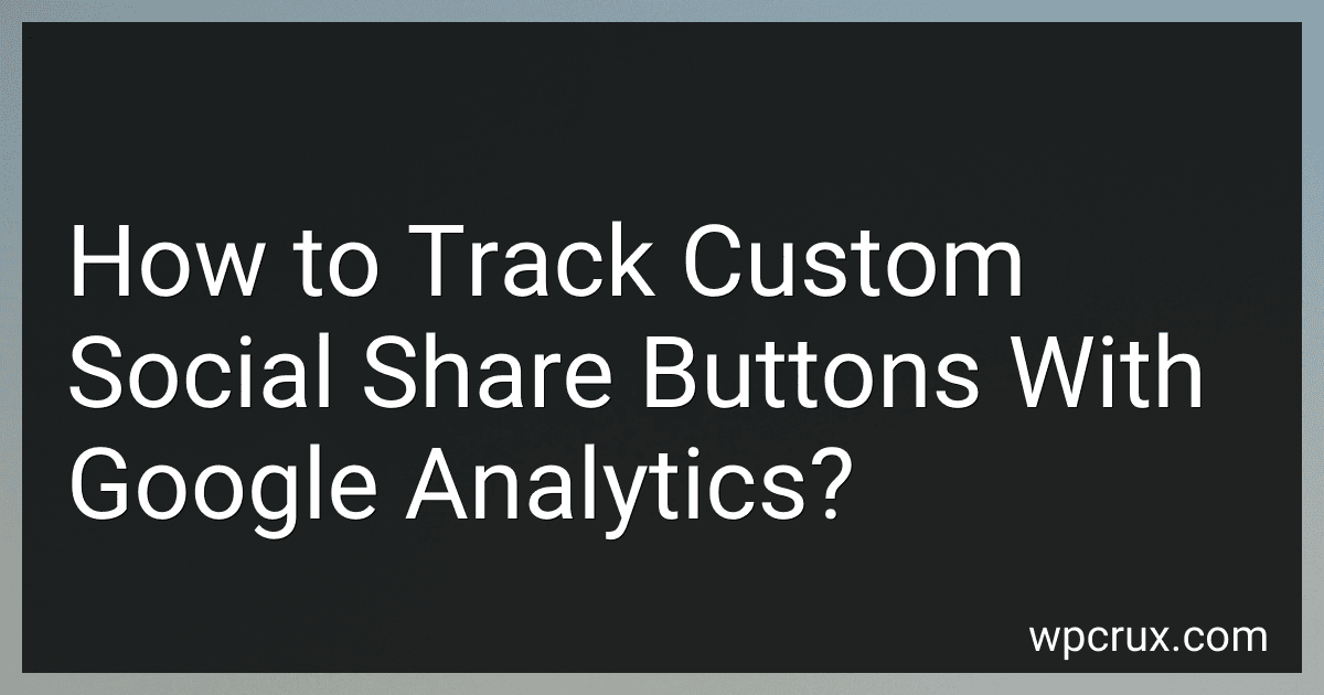 How to Track Custom Social Share Buttons With Google Analytics? preview