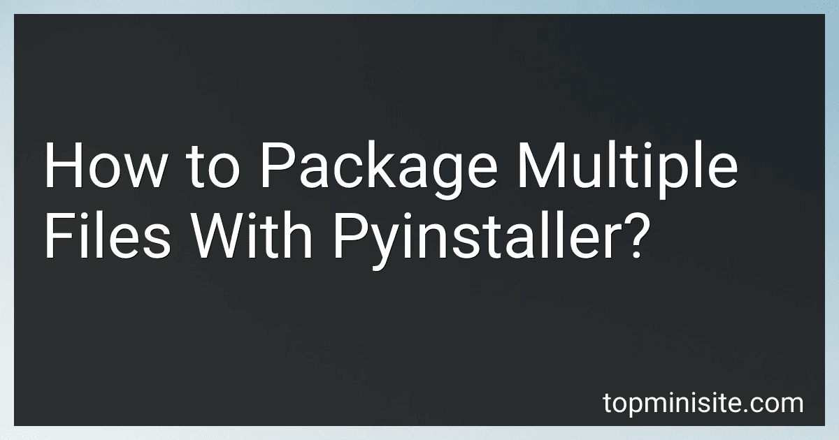 How to Package Multiple Files With Pyinstaller? preview