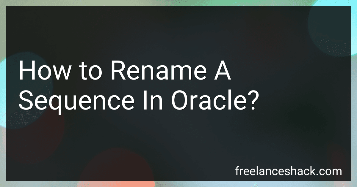 How to Rename A Sequence In Oracle? preview
