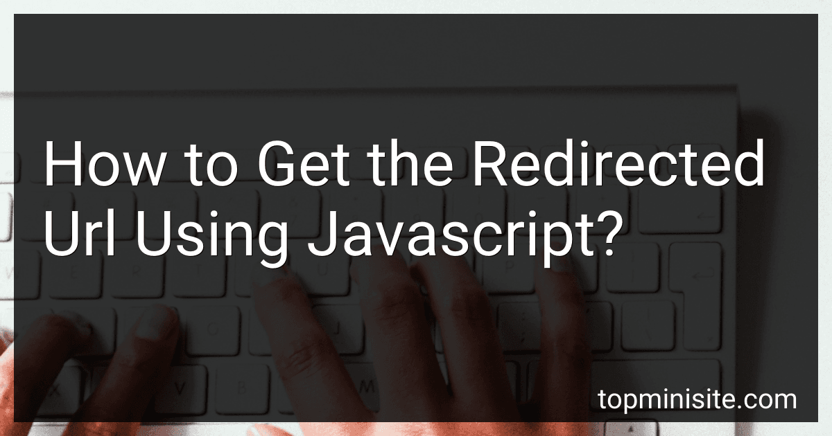 How to Get the Redirected Url Using Javascript? image