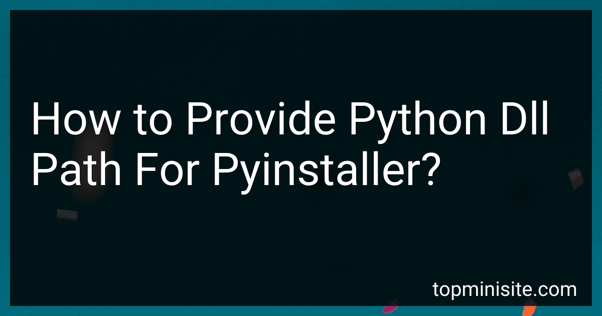 How to Provide Python Dll Path For Pyinstaller? preview