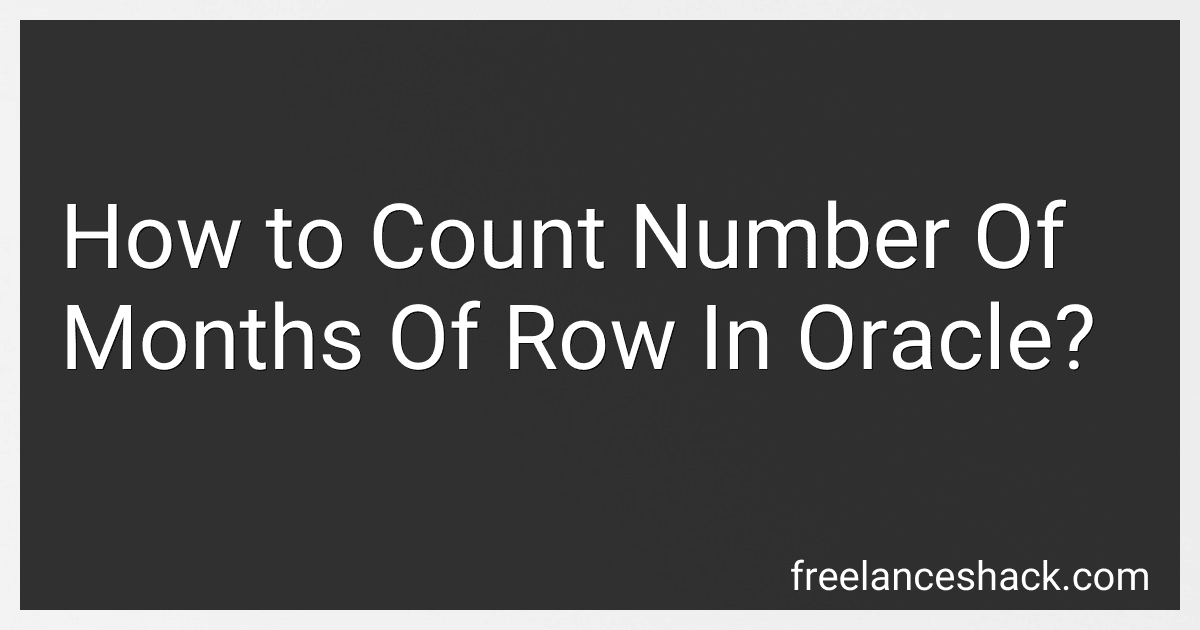How to Count Number Of Months Of Row In Oracle? image
