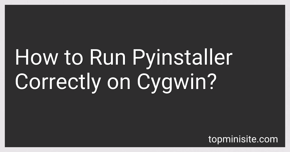 How to Run Pyinstaller Correctly on Cygwin? image